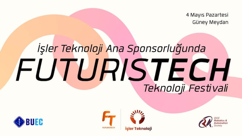 FUTURISTECH: Boğaziçi Üniversitesi’nde Teknoloji, Kariyer ve Eğlencenin Buluştuğu Büyük Festival!